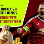 Wayne Rooney’s Net Worth in 2025: 5 Incredible Ways He Built His Fortune!