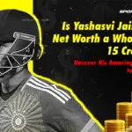 Is Yashasvi Jaiswal’s Net Worth a Whopping 15 Crores? Uncover His Amazing Journey to Success!