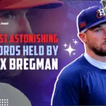 5 Most Astonishing Records Held by Alex Bregman